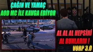 VORP 3.0 - ÇAĞIN VE YAMAÇ AOD MC İLE BRAWL ATARKEN POLİSLER MÜDAHELE EDİYOR | CHYSRO