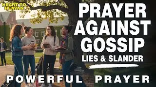 PSALM 120 Prayer Against Gossip, Lies & Slander | Powerful Morning Prayer