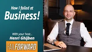 How  I failed at Business!│Fail Forward Podcast EP71
