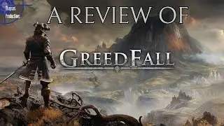 Greedfall Review: Natural Selection