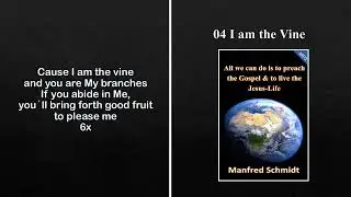 Manfred Schmidt - I am the Vine (LYRIC VIDEO)