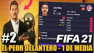 EL PEOR DELANTERO DE MODO CARRERA **Parte 2** (JoseManu - 1 de Valoracion) - FIFA 21 Modo Carrera