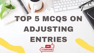 Top 5 Calculation Based Adjusting Entries MCQs with Answers  Accounting Practice Quiz