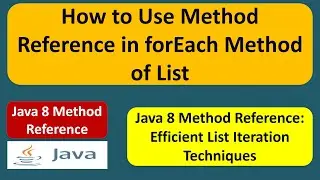 How to Use Method Reference in forEach Method of List? | Java 8 method reference