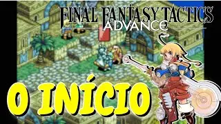 Final Fantasy Tactics Advance - IN&Iacute;CIO DE GAMEPLAY | Gameplay PT-BR