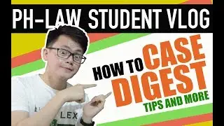 HOW TO CASE DIGEST | LAW SCHOOL PHILIPPINES