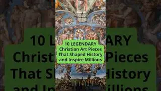 10 Legendary Christian Art Pieces