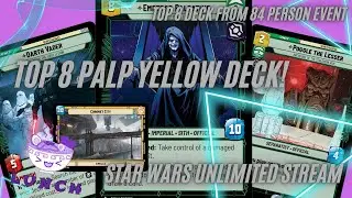 Star Wars Unlimited Stream - Top 8 Palpatine Yellow List!