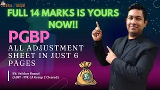 PGBP All Adjustment sheet in Just 6 pages ❤️ | 14 marks is yours now | CA CMA Final Nov Dec 2024