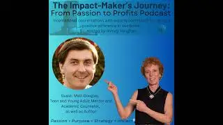 Featured Guest: Matt Douglas, Teen and Young Adult Mentor and Academic Counselor, and Author