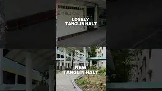 Tanglin Halt Old vs New