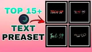 Top 15+ 🔥Alight Motion Text Animation Presets || Alight Motion Preset Download Free 15+ text presets