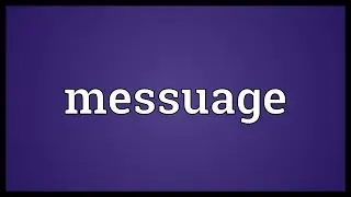Messuage Meaning