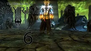 Let's Play Skyrim Part 6 An Eldritch Nightmare