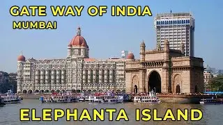 Gateway Of India Mumbai | Taj Hotel | How to Reach Elephanta Island & Caves | Toy Train