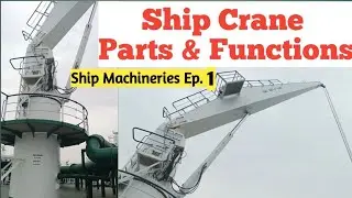 Ship Crane Parts And Functions | deck crane working principle | ship crane operation manual