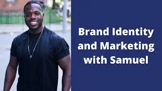 Brand Identity and Marketing with Samuel