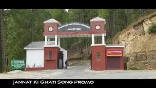 JANNAT KI GHATI PROMO SONG