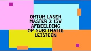Ortur Laser Master 2 15w afbeelding op sublimatie leisteen