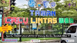 APA ITU TAMAN LALU LINTAS DI WARUNG BAMBU BAROKAH ?? INI JAWABANNYA !!