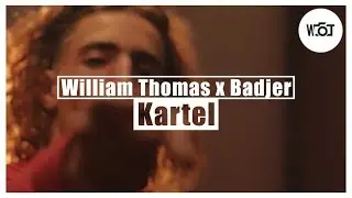William Thomas x Badjer - Kartel (Prod : GhostK_Track)