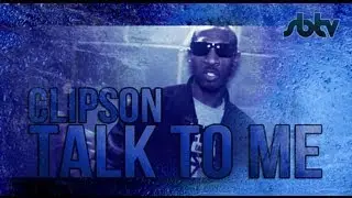 SB.TV - Clipson - Talk To Me [Music Video]