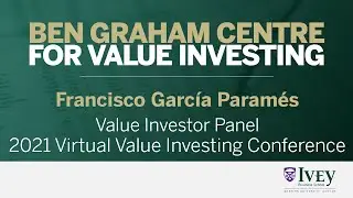 2021 Virtual Value Investing Conference | Value Investor Panel: Francisco Garc&iacute;a Param&eacute;s
