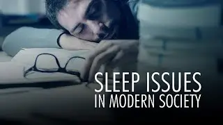 Sleep issues in modern society