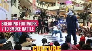 Breaking Footwork 7 TO SMOKE at Spykar The Culture