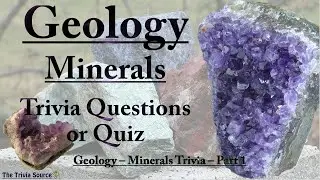 Minerals &ndash; Geology - Trivia & Quiz &ndash; #1