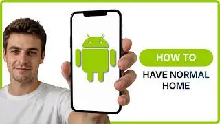 How To Get My Home Screen Normal on Android?