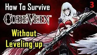 How to Beat Code Vein at Level 1 - Part 3