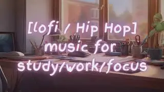 [Lofi] #170 music for study / work / focus / relax 🔥SubscribeHype🔥 playlist