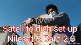 How to set satillite dish to Nilesat & Arabsat@ bard 2.3 KU in KSA