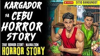 KARGADOR SA CEBU HORROR STORY   Tagalog Horror Stories