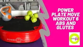 Power Plate MOVE 6- Abs and glutes