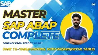 MASTER SAP ABAP (TABLE CONTROL WITH WIZARD-DETAIL TABLE) - Part 12 (URDU / HINDI)