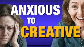 3 Ways to Channel Anxiety into Creativity