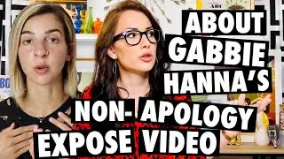 About Gabbie Hanna's Apology (It's An Expose Video) | Rant & History of Scandals Follow-Up