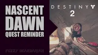 DESTINY 2 - Reminder to Complete Your Next Nascent Dawn Quest Step Before Weekly Reset