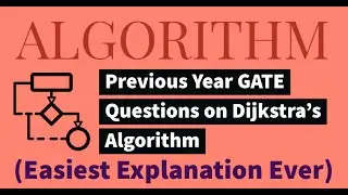 41. Previous Year GATE Questions | Dijkstra's Algorithm | Algorithm for GATE/NET/NIELIT/PSU/ISRO