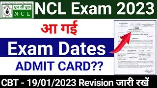NCL Exam Dates 2023 | NCL Admit Card Download 2023 / NCL Mining Sirdar exam dates/ NCL Surveyor Exam