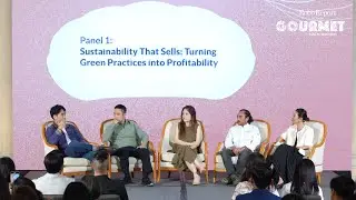Fine-dining Workshop I Panel 1: When sustainability is a business development advantage