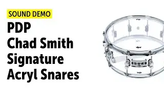 PDP | Chad Smith Signature | Acryl Snares - Sound Demo