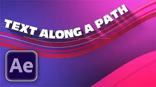 How to animate TEXT on a path - After Effects tutorial