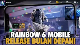 KALO INI FIX BULAN DEPAN RILIS!! RAINBOW 6 MOBILE BISA DIMAININ DARI SEKARANG!