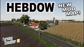 &ldquo;HEBDOW&rdquo; NEW MOD MAP! Farming Simulator 19 MAP TOUR (Review) FS19.