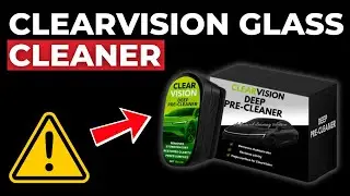 ClearVision Glass Cleaner Review &ndash; Is ClearVision Glass Cleaner Legit or Scam?