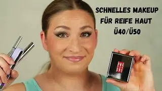 Schnelles Makeup f&uuml;r Haut &Uuml;40/&Uuml;50