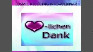 Cosmic Recoding Info Webinar live Mitschnitt Fragen u. Antw. Teil 2